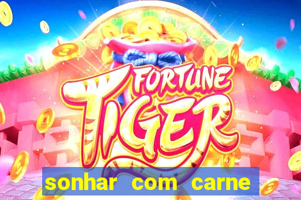 sonhar com carne de porco jogo do bicho